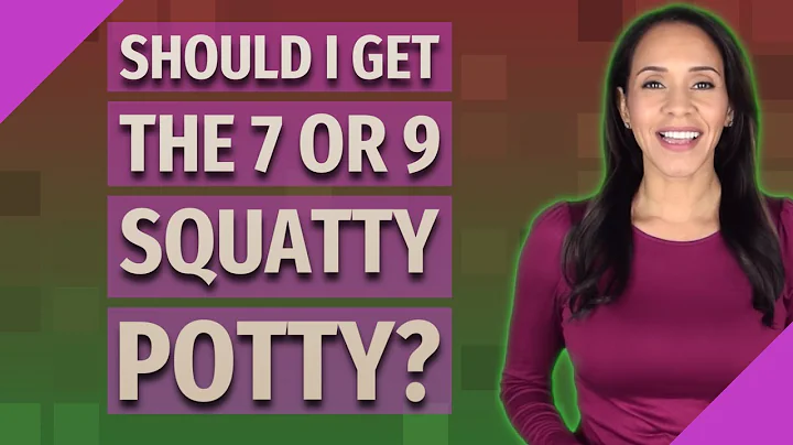 Should I get the 7 or 9 squatty potty?