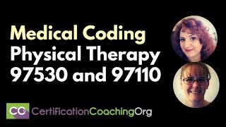 Physical Therapy 97530 and 97110 - Medical Coding