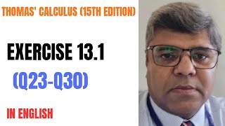 Exercise 13.1 (Q23-Q30)| Thomas' Calculus (15th Edition)