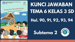 Kunci Jawaban Tema 6 Kelas 3 Halaman 90 91 92 93 94 | Subtema 2 Pembelajaran 5