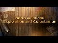 European Exploration and Colonization of North America