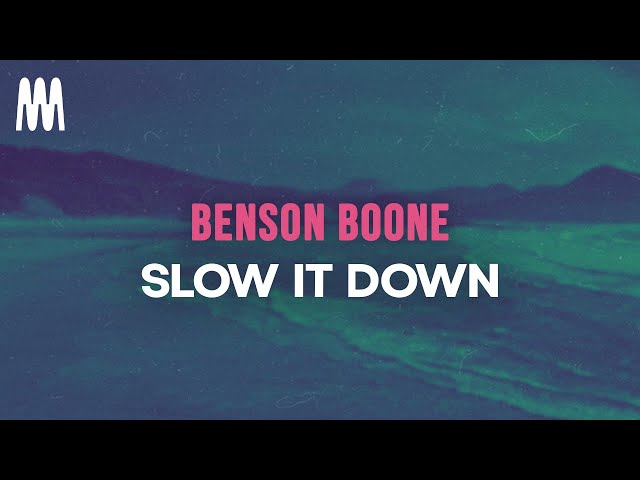 Benson Boone - Slow It Down (Lyrics) class=