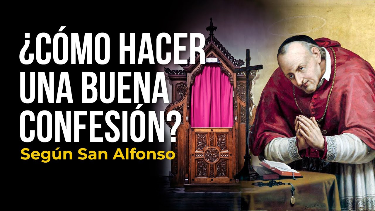 3 REQUISITOS para una BUENA CONFESIÓN según San Alfonso María de Ligorio [REFLEXIÓN DE SUS SERMONES]