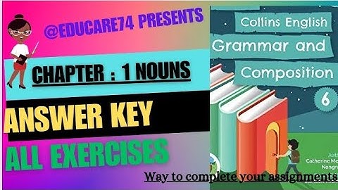 6th Collins answer Key 6th English Grammar and Composition, lesson 1 Nouns. all Exercises ICSE Boa