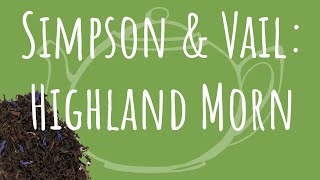 Simpson & Vail Review: Highland Morn