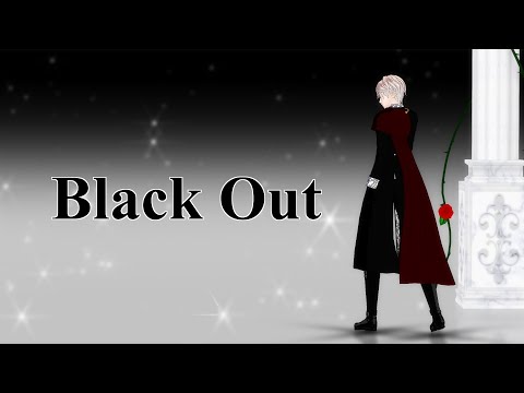 【MMDスタマイ】Black Out