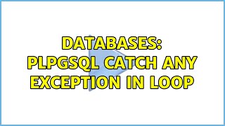 Databases: PLPGSQL catch any exception in loop Profile