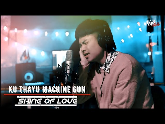 Karen song 2023 Shine of LOVE by Ku ThaYu Machine gun ( prod by Jammy beatz x Ayoley)#NP #kb #BL class=