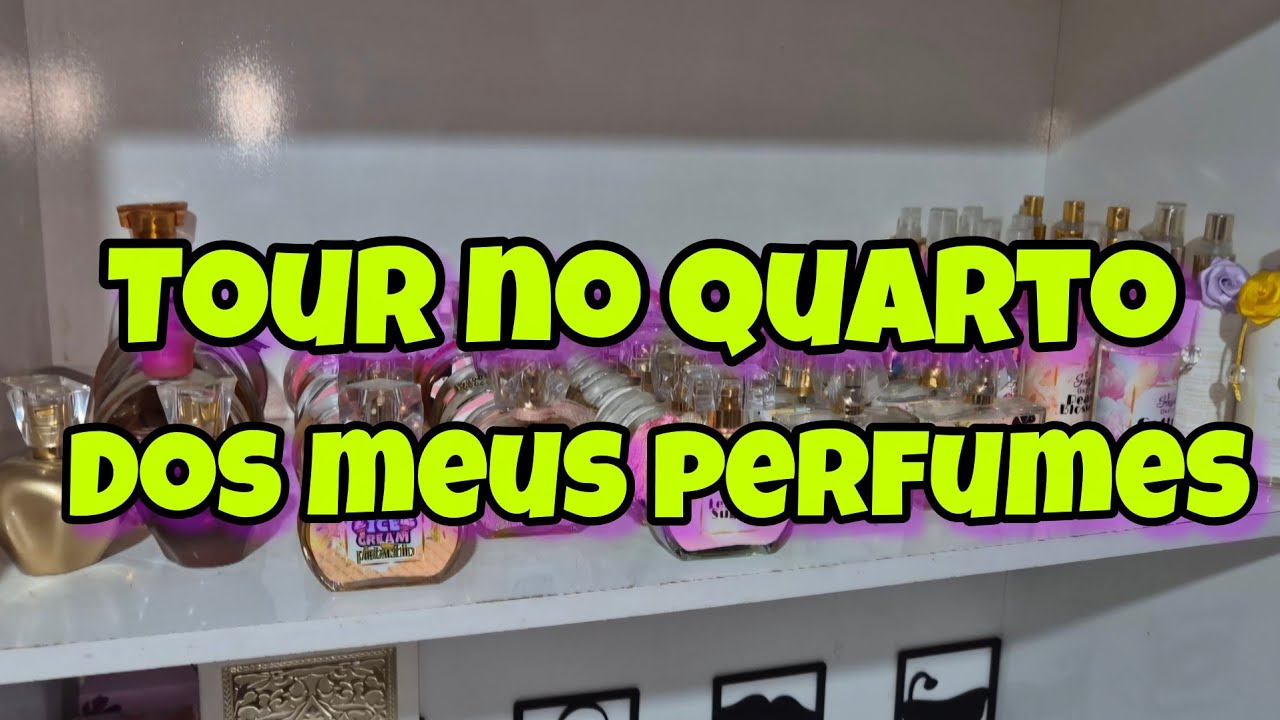 TOUR NO QUARTO DOS PERFUMES 