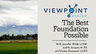 ViewPoint Center | The Best Foundation Possible