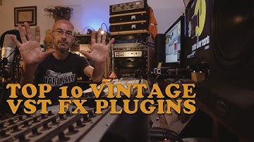 TOP 10 Vintage VST FX