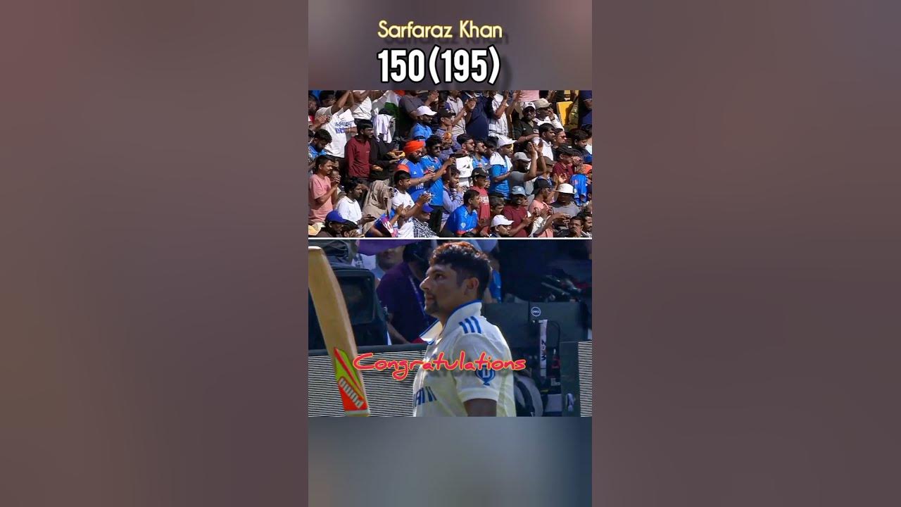 IND VS NZ 1ST TEST 2024 Sarfaraz Khan 150cricket indvsnz YouTube