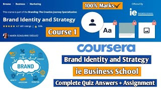 Brand Identity and Strategy | Coursera | Course 1 | Complete Quiz Answers + Assignment