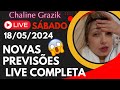 NOVAS PREVISÕES 18/05/2024 Live Completa Chaline Grazik #vidente #previsão #chalinegrazik