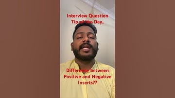 Interview Question Tip of the Day for CNC&Mechanical Engineers-what is positive & negative inserts ?