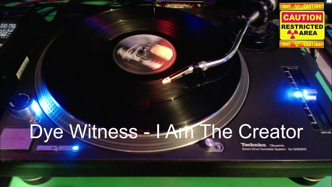 Dye Witness - I Am The Creator Dye Witness - I Am The Creator