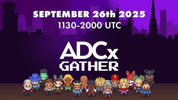 ADCx Gather 2025 Live Stream VOD/Recap