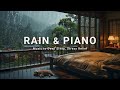 Relaxing Piano and Rain Sounds to Deep Sleep and Stress Relief - Fall Into Sleep With Calming Music