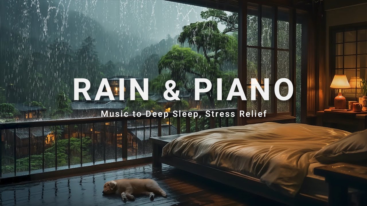 Relaxing Piano and Rain Sounds to Deep Sleep and Stress Relief - Fall ...