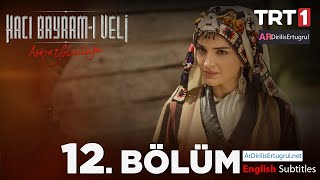 Haji Bayram Veli Season 1 Episode 12 With English Subtitles