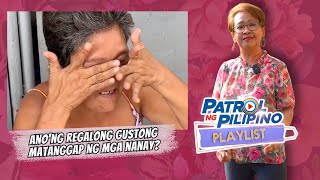 Regalong Gusto Ng Mga Ina, Atbp. I Patrol Ng Pilipino Playlist Vol. 33: Nanay | Abs Cbn News