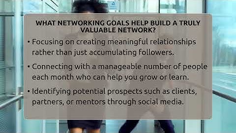 What Networking Goals Help Build A Truly Valuable Network? - Everyday-Networking