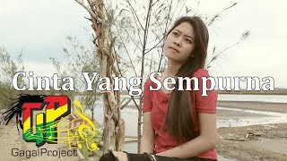 Cinta Yang Sempurna - Kangen Band (Reggae Cover by Gagal Project)