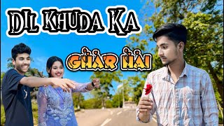 Dil khuda ka ghar hain |sad love story ||Hindi love story