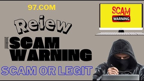 97.com Review :THIS IS A SCAM! Scammed By 97.com Scam or Legit? Report Them Now