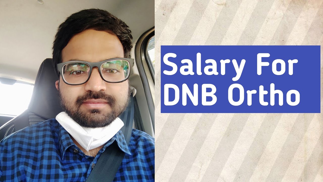 Salary For DNB Ortho YouTube