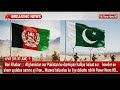 Breaking News: Pak-Afghan Border Par Aham Tabdeeli! | Haliya Halaat Update | Pak Power News