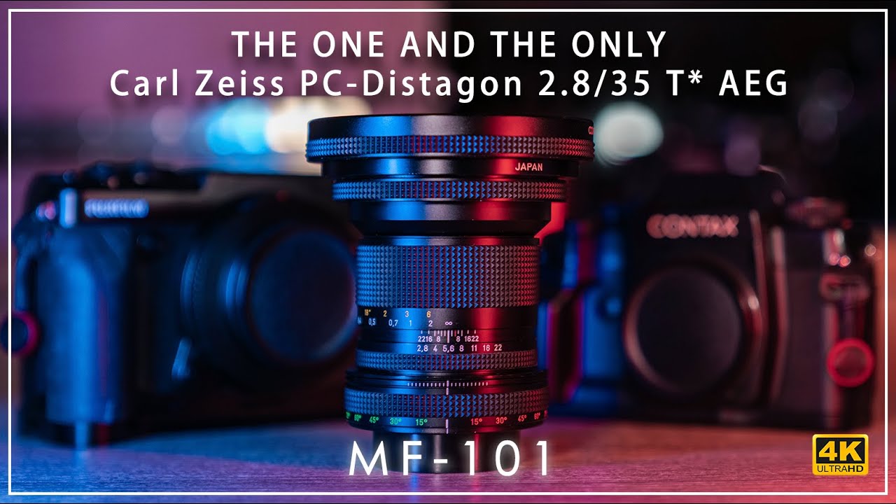 [MF-101] | THE ONE AND ONLY - Carl Zeiss PC-Distagon 2.8/35 T*​ AEG Review  4K | ZH and ENG [Vlog#31]