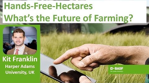 Hands-Free-Hectares: What’s the Future of Farming?