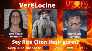 Esma Akbalık Moderator û Hüseyin Çatal Sosyolog:Sey Riza Çiton Heşir guret?