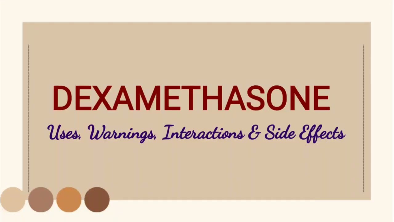 Dexamethasone(Decadron/Dexasone) - Uses, Warnings, Interactions & Side Effects