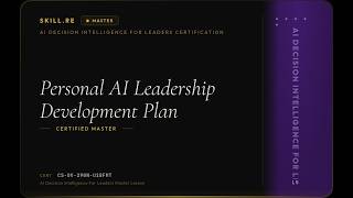 Full AI Decision Intelligence for Leaders: Personal AI Leadership Development Plan Update
