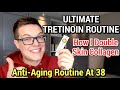 Ultimate antiaging routine  how to use tretinoin