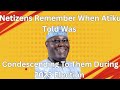 Netizens Remember When Atiku Told Was Condescending To Them During 2023 Election Netizens Remember When Atiku Told Was Condescending To Them During 2023 Election