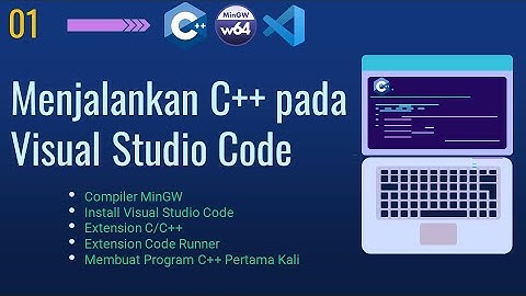 Cara Menjalankan C++ Di Visual Studio Code 2021 | FullTutorial