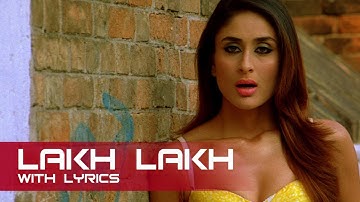 Lakh Lakh (Lyrical Song) | Kambakkht Ishq | Akshay Kumar & Kareena Kapoor