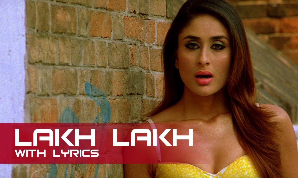 Lakh Lakh Lyrical Song Kambakkht Ishq Akshay Kumar And Kareena Kapoor Youtube