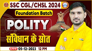 SSC CGL & CHSL 2024, SSC CHSL Polity, संविधान के स्रोत, SSC Foundation Batch Polity by Ajeet Sir