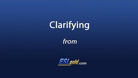Free English Lessons:  Clarifying