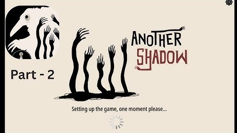 Escape from the Shadows | Another Shadow | Android | Mobile Gameplay | Part - 2 | No Commentary