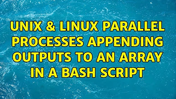 Unix & Linux: Parallel processes: appending outputs to an array in a bash script (3 Solutions!!)