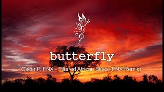 Oscar P, FNX - Filtered African Blues (FNX Remix)