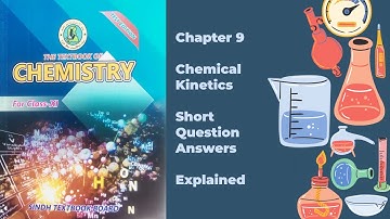 Class XI (11) Chemistry Chapter 9 Short Question Answers Explained | Sindh Textbook Board