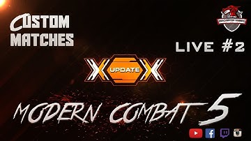 BACK TO MODERN COMBAT 5 UPDATE 20, CUSTOM MATCHES, APA SERVER, LIVE #2
