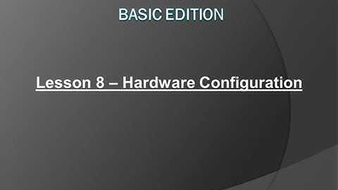 Lesson 8 - Hardware Configuration - Hindi