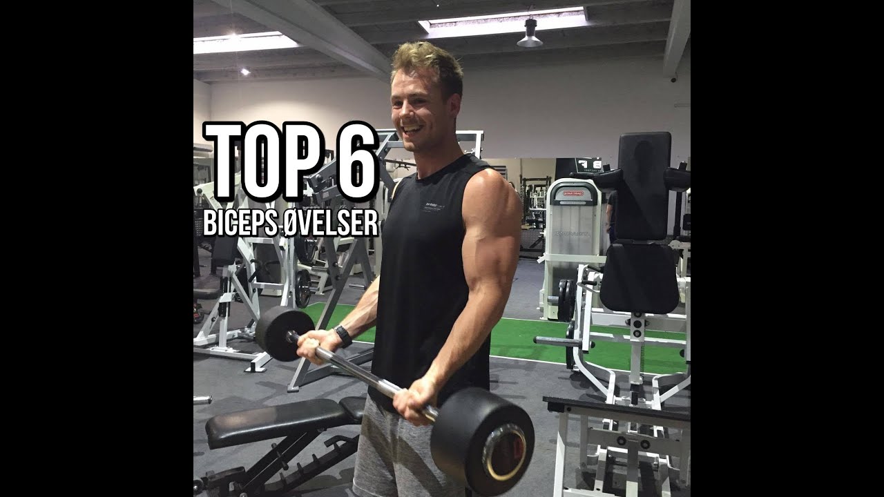 Top 6 Biceps Øvelser